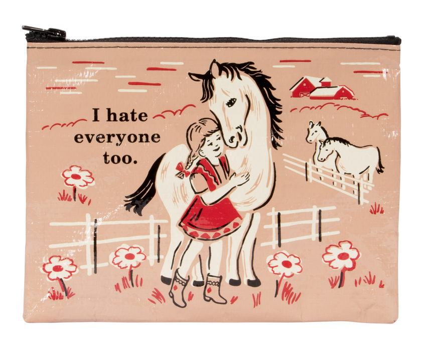 Zipper Pouch - I Hate Everyone Too