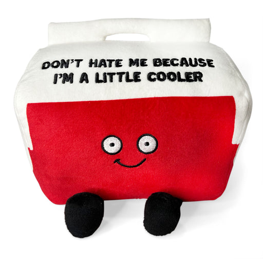 "Don't Hate me because I'm a Little Cooler" Plush Cooler